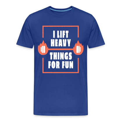 Männer Premium T-Shirt " I lift heavy things for fun" - Königsblau