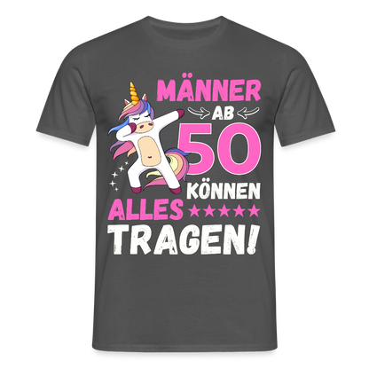 Männer T-Shirt "Männer ab 50 können alles tragen" - Anthrazit