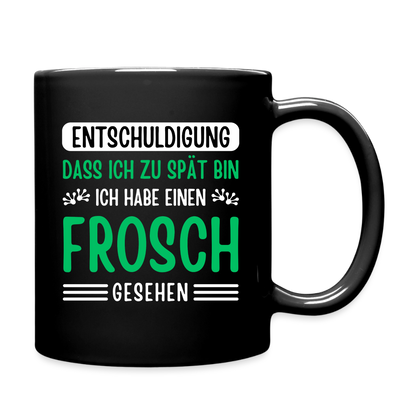 Tasse "Entschuldigung, dass ich zu spät bin. Ich habe einen Frosch gesehen" - Schwarz