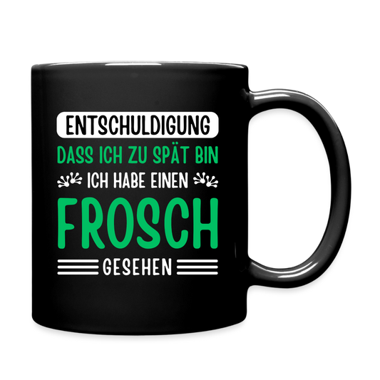 Tasse "Entschuldigung, dass ich zu spät bin. Ich habe einen Frosch gesehen" - Schwarz