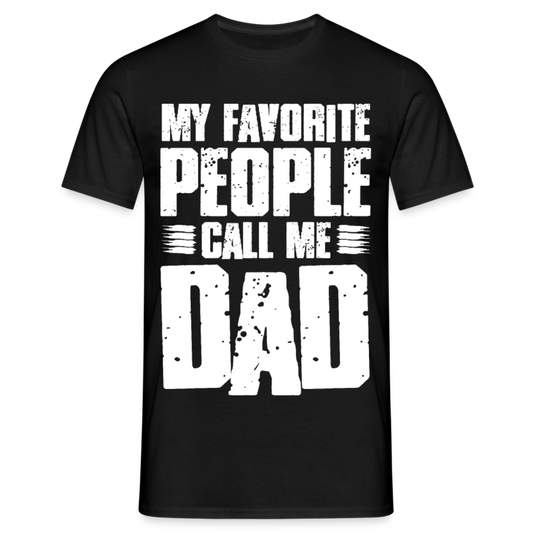 Männer T-Shirt "My favorite people call me dad" - Schwarz