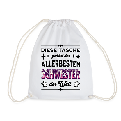 Turnbeutel "Diese Tasche gehört der allerbesten Schwester der Welt" - Weiß