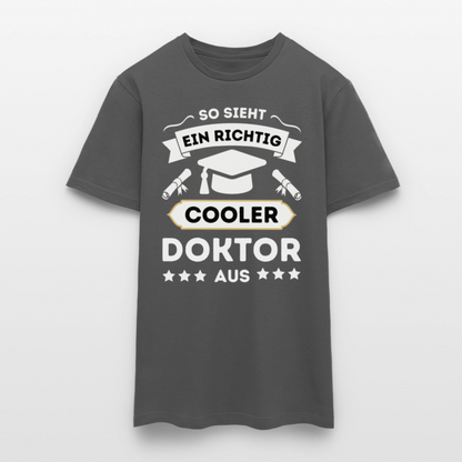 Männer T-Shirt "So sieht ein richtig cooler Doktor aus" - Anthrazit