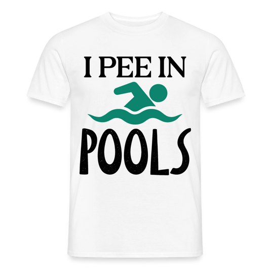 Männer T-Shirt "I pee in pools" - Weiß