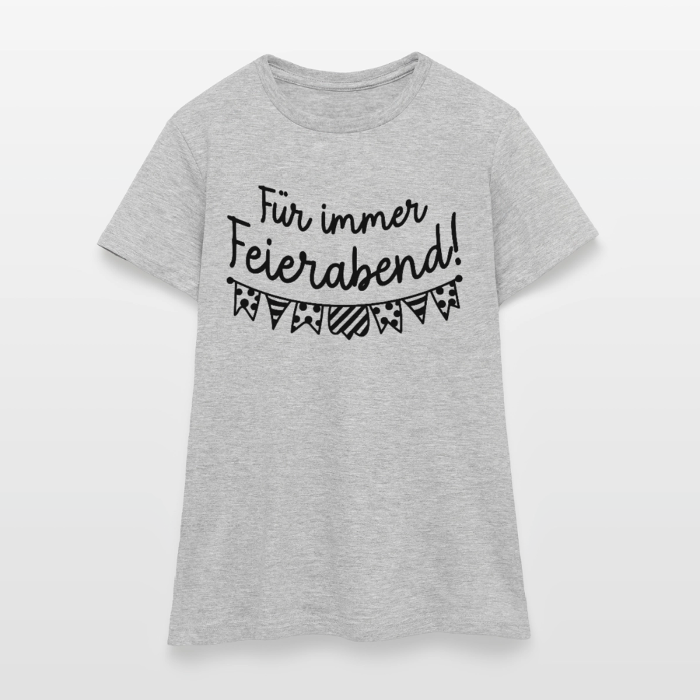 Frauen-T-Shirt "Für immer Feierabend" - Grau meliert