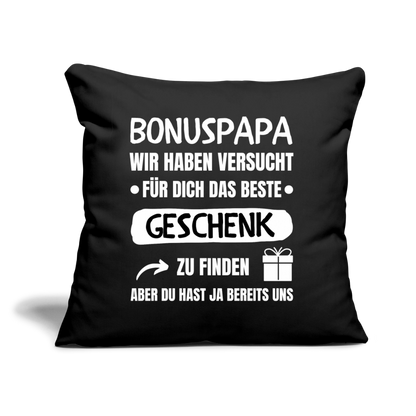 Sofakissen mit Füllung "Bonuspapa - Wir haben versucht für dich das beste Geschenk zu finden" - Schwarz