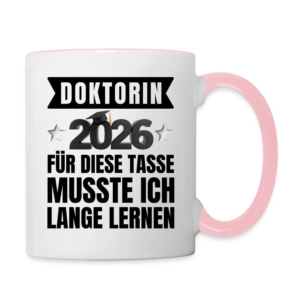 Tasse "Doktorin 2026 - Für diese Tasse musste ich lange lernen" - Weiß/Pink