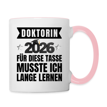 Tasse "Doktorin 2026 - Für diese Tasse musste ich lange lernen" - Weiß/Pink