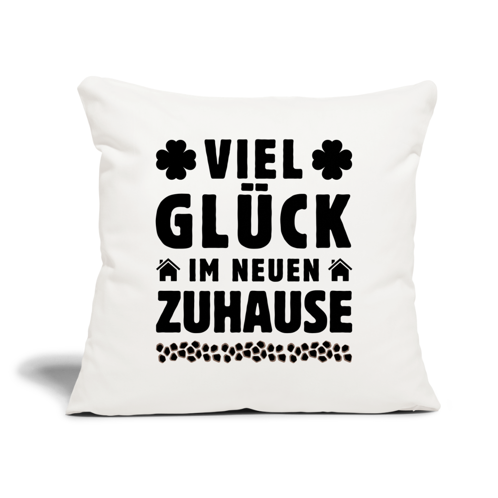 Sofakissen mit Füllung "Viel Glück im neuen Zuhause" (44x44cm) - Naturweiß