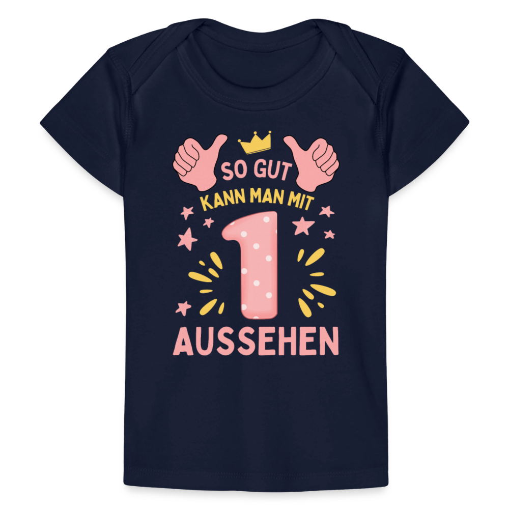 Baby Bio-T-Shirt "So gut kann man mit 1 aussehen" - Dunkelnavy
