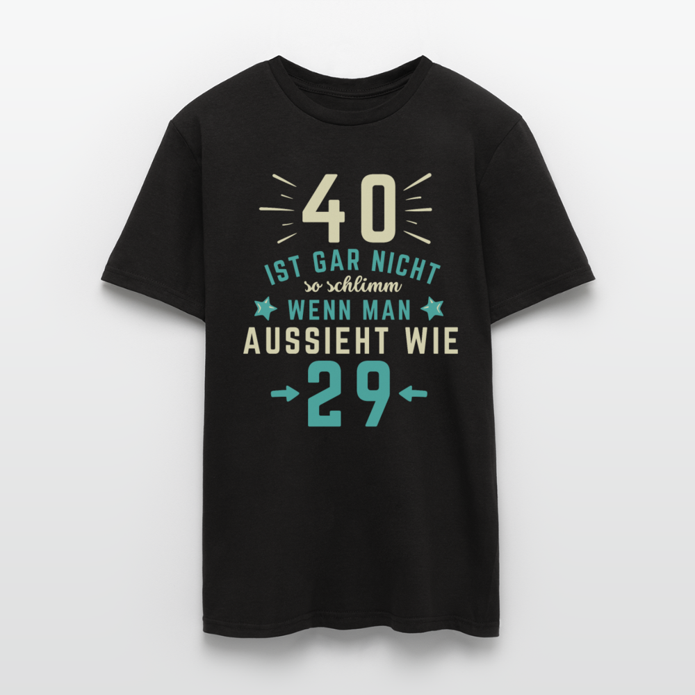 Männer T-Shirt "40 ist gar nicht so schlimm" - Schwarz