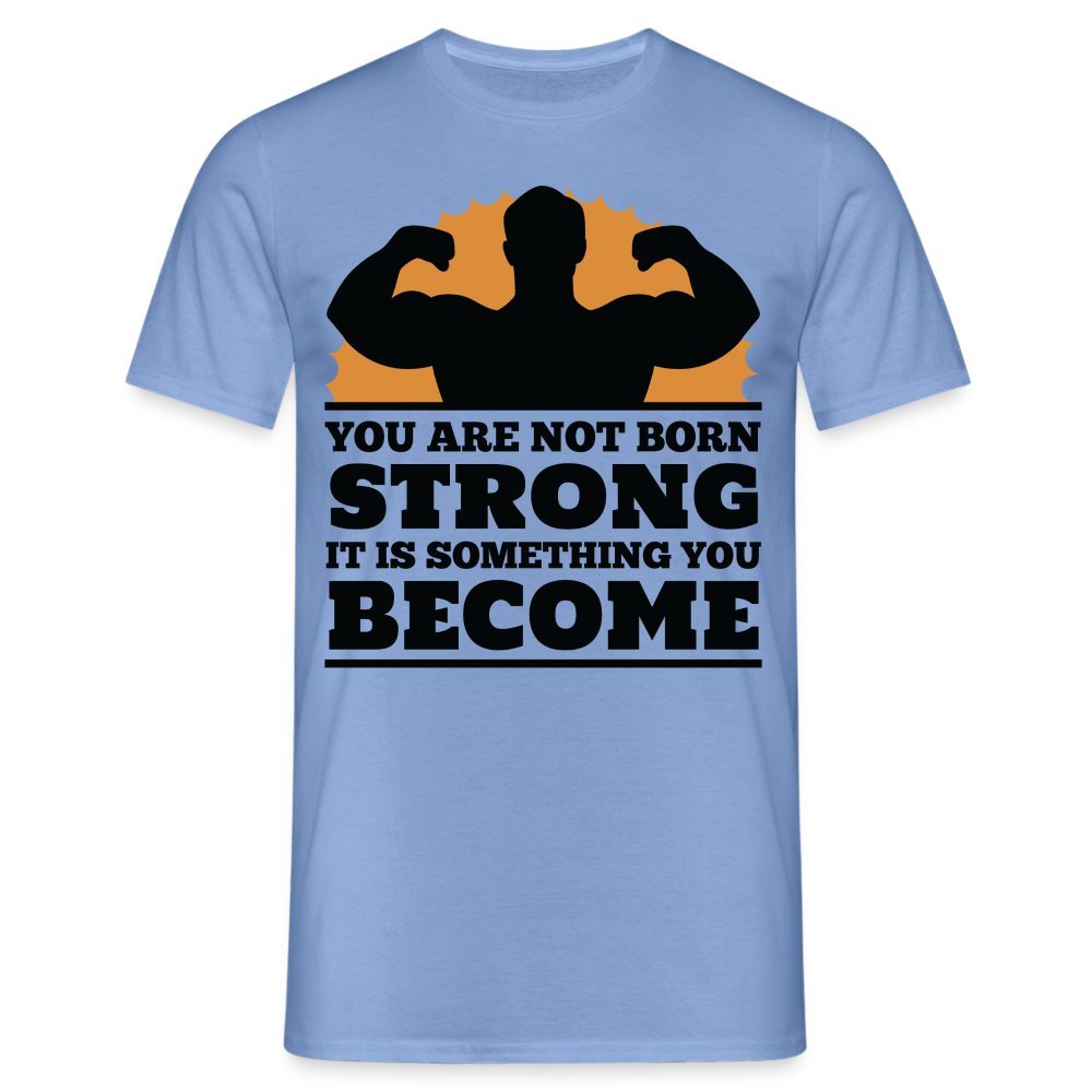 Männer T-Shirt "It is something you become" - carolina blue