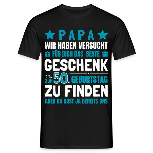 Männer T-Shirt "Papa - Das beste Geschenk zum 50. Geburtstag" - Schwarz