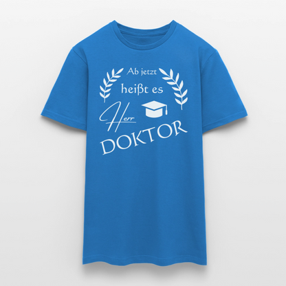 Männer T-Shirt "Ab jetzt heißt es Herr Doktor" - Royalblau