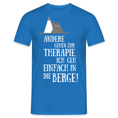 Männer T-Shirt "Andere gehen zur Therapie. Ich geh einfach in die Berge!" - Royalblau