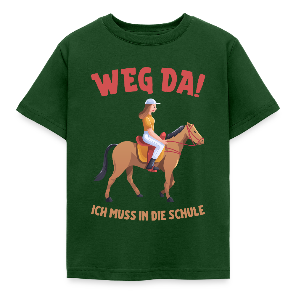 Kinder T-Shirt "Weg da! Ich muss in die Schule" (Pferdemotiv) - Forstgrün 