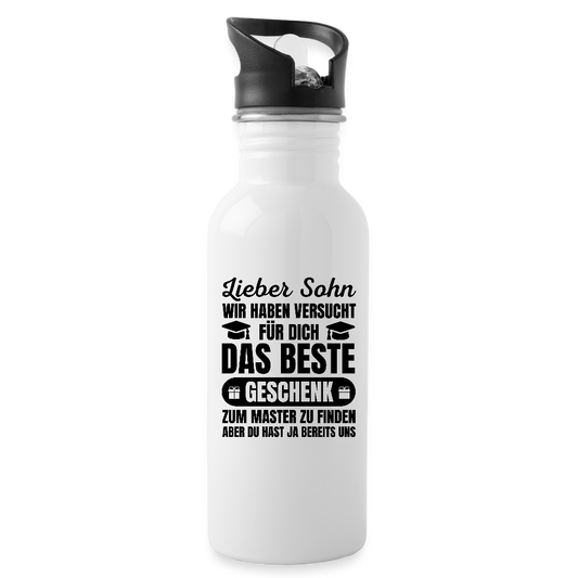 Trinkflasche "Lieber Sohn, wir haben versucht für dich das beste Geschenk zum Master zu finden..." - Weiß