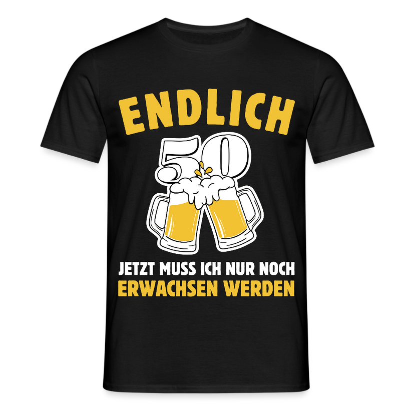 Männer T-Shirt "Endlich 50 - Jetzt muss ich nur noch erwachsen werden" - Schwarz