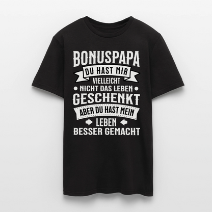 Männer T-Shirt "Bonuspapa - Du hast mir vielleicht nicht das Leben geschenkt" - Schwarz