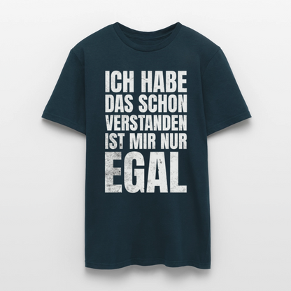 Männer T-Shirt "Ich habe das schon verstanden, ist mir nur egal" - Navy