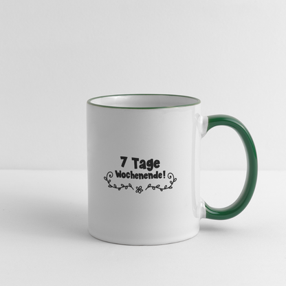 Tasse "7 Tage Wochenende" - Weiß/Dunkelgrün