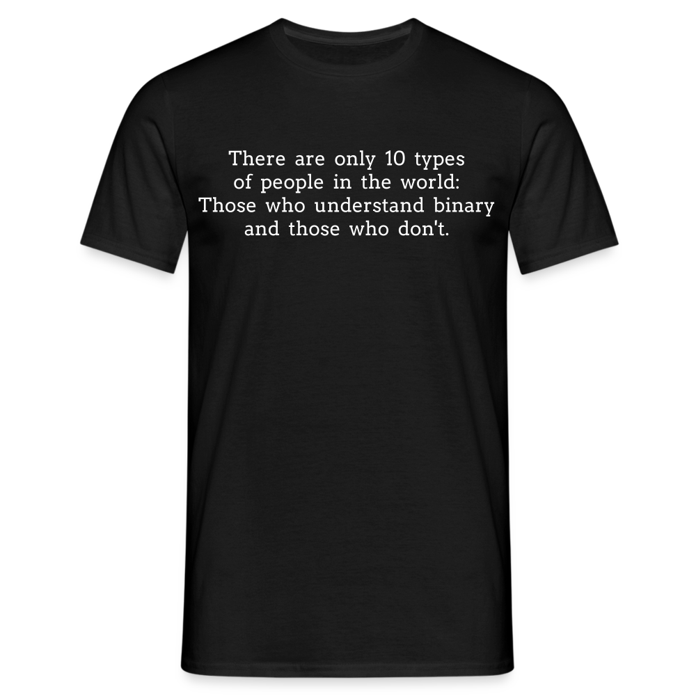 Männer T-Shirt "There are only 10 types of people" - Schwarz