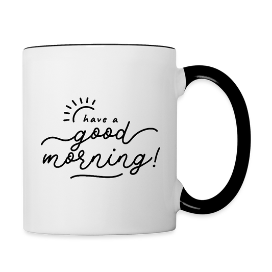 Tasse "Have a good morning" - Weiß/Schwarz