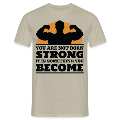 Männer T-Shirt "It is something you become" - Sandbeige