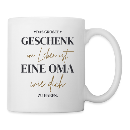 Tasse "Das größte Geschenk im Leben ist, eine Oma wie dich zu haben" - Weiß