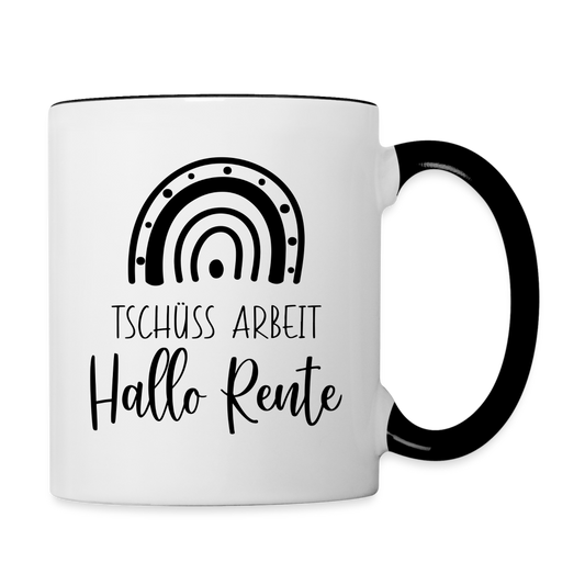 Tasse "Tschüss Arbeit - Hallo Rente" - Weiß/Schwarz