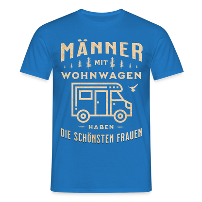 Männer T-Shirt "Männer mit Wohnwagen haben die schönsten Frauen" - Royalblau