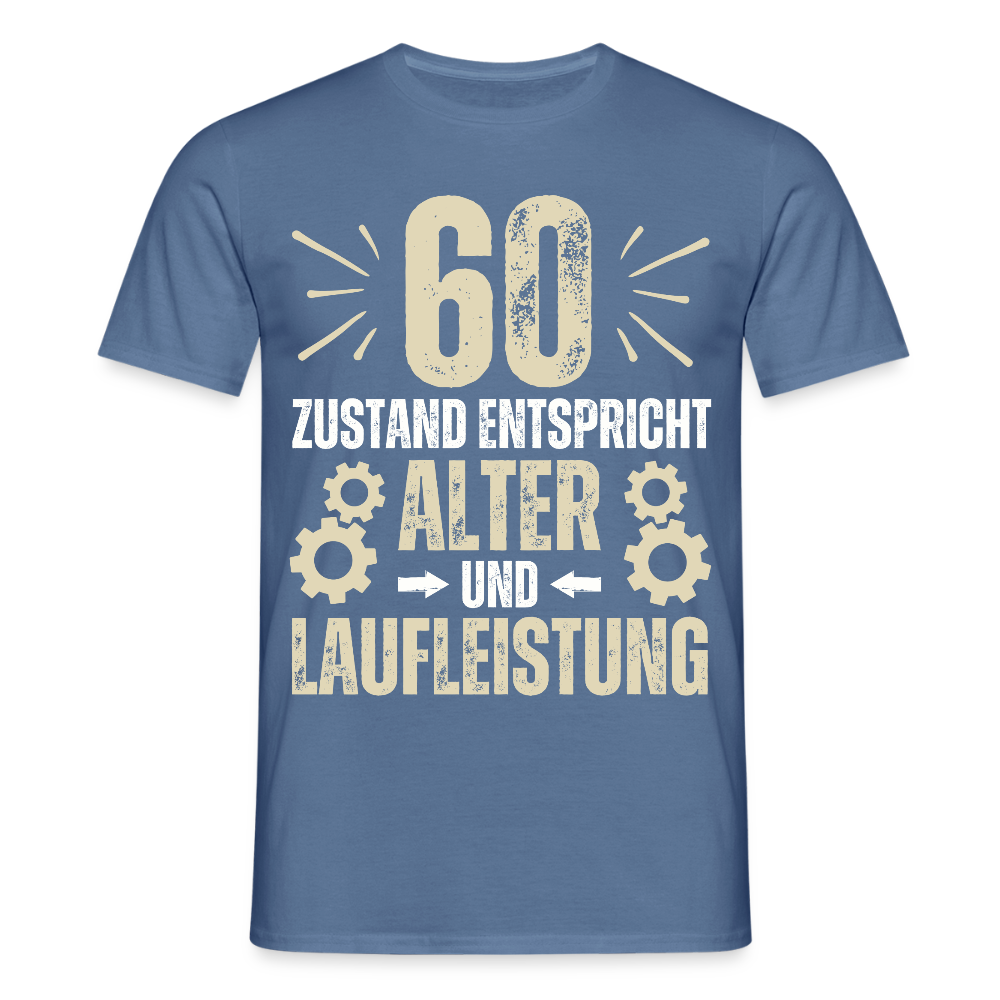 Männer T-Shirt "60 - Zustand entspricht Alter und Laufleistung" - Taubenblau 