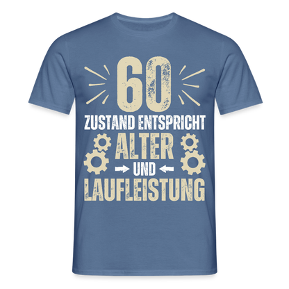 Männer T-Shirt "60 - Zustand entspricht Alter und Laufleistung" - Taubenblau 