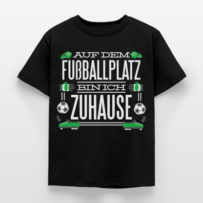 Kinder T-Shirt "Auf dem Fußballplatz bin ich Zuhause" - Schwarz