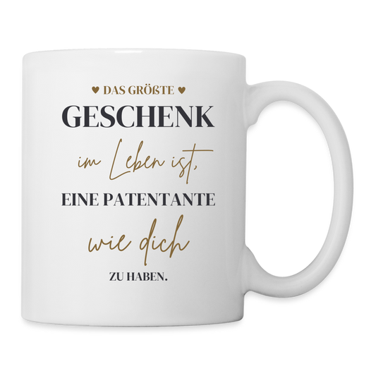 Tasse "Das größte Geschenk im Leben ist, eine Patentante wie dich zu haben" - Weiß