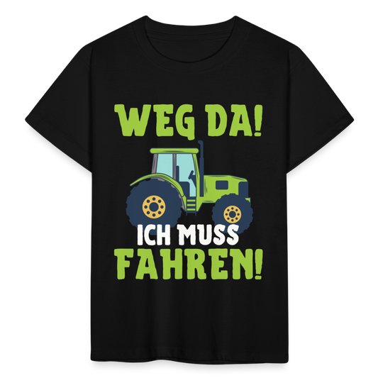 Kinder T-Shirt "Weg da! Ich muss fahren!" (Traktor-Motiv) - Schwarz