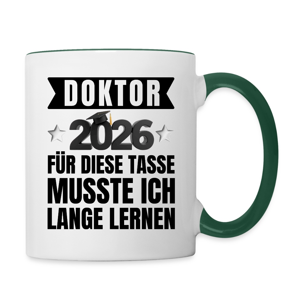 Tasse "Doktor 2026 - Für diese Tasse musste ich lange lernen" - Weiß/Dunkelgrün