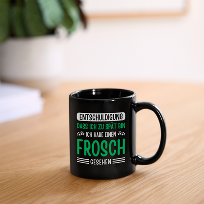 Tasse "Entschuldigung, dass ich zu spät bin. Ich habe einen Frosch gesehen" - Schwarz