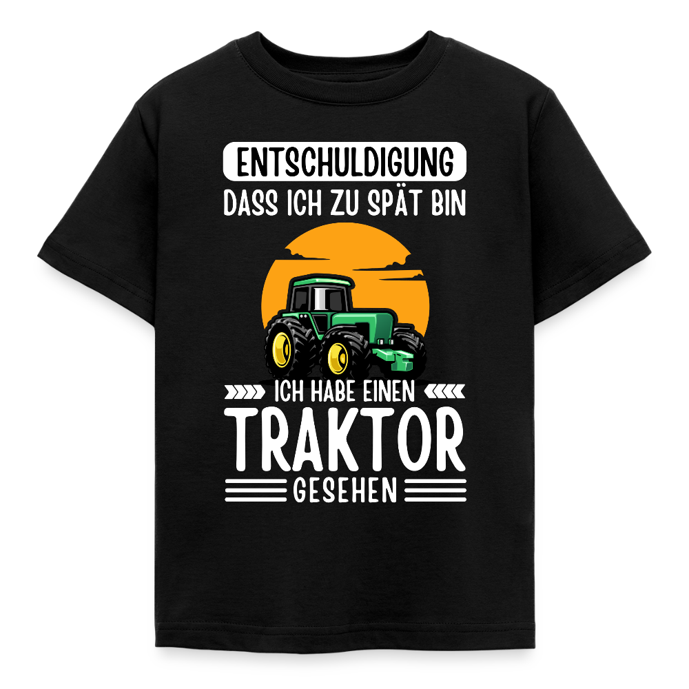 Kinder T-Shirt "Entschuldigung, dass ich zu spät bin. Ich habe einen Traktor gesehen" - Schwarz