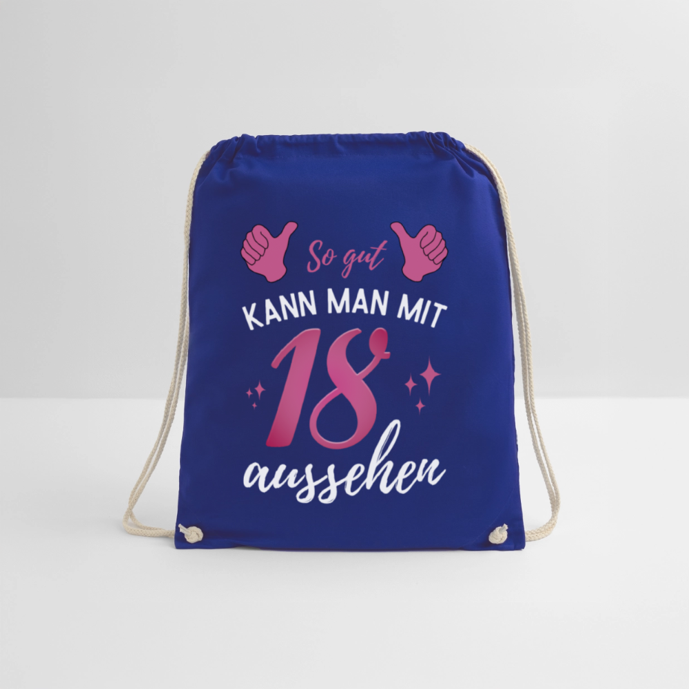 Turnbeutel "So gut kann man mit 18 aussehen" (Für Frauen) - Königsblau