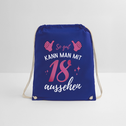 Turnbeutel "So gut kann man mit 18 aussehen" (Für Frauen) - Königsblau