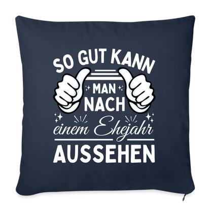 Sofakissen mit Füllung "So gut kann man nach einem Ehejahr aussehen" - Navy