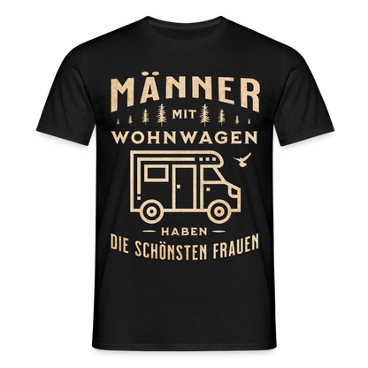 Männer T-Shirt "Männer mit Wohnwagen haben die schönsten Frauen" - Schwarz