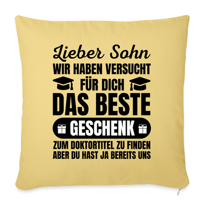 Sofakissen mit Füllung "Lieber Sohn, wir haben versucht für dich das beste Geschenk zum Doktortitel zu finden" - Hellgelb