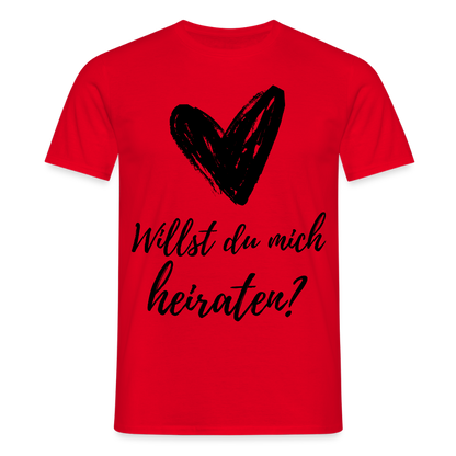 Männer T-Shirt "Willst du mich heiraten?" (Herz) - Rot