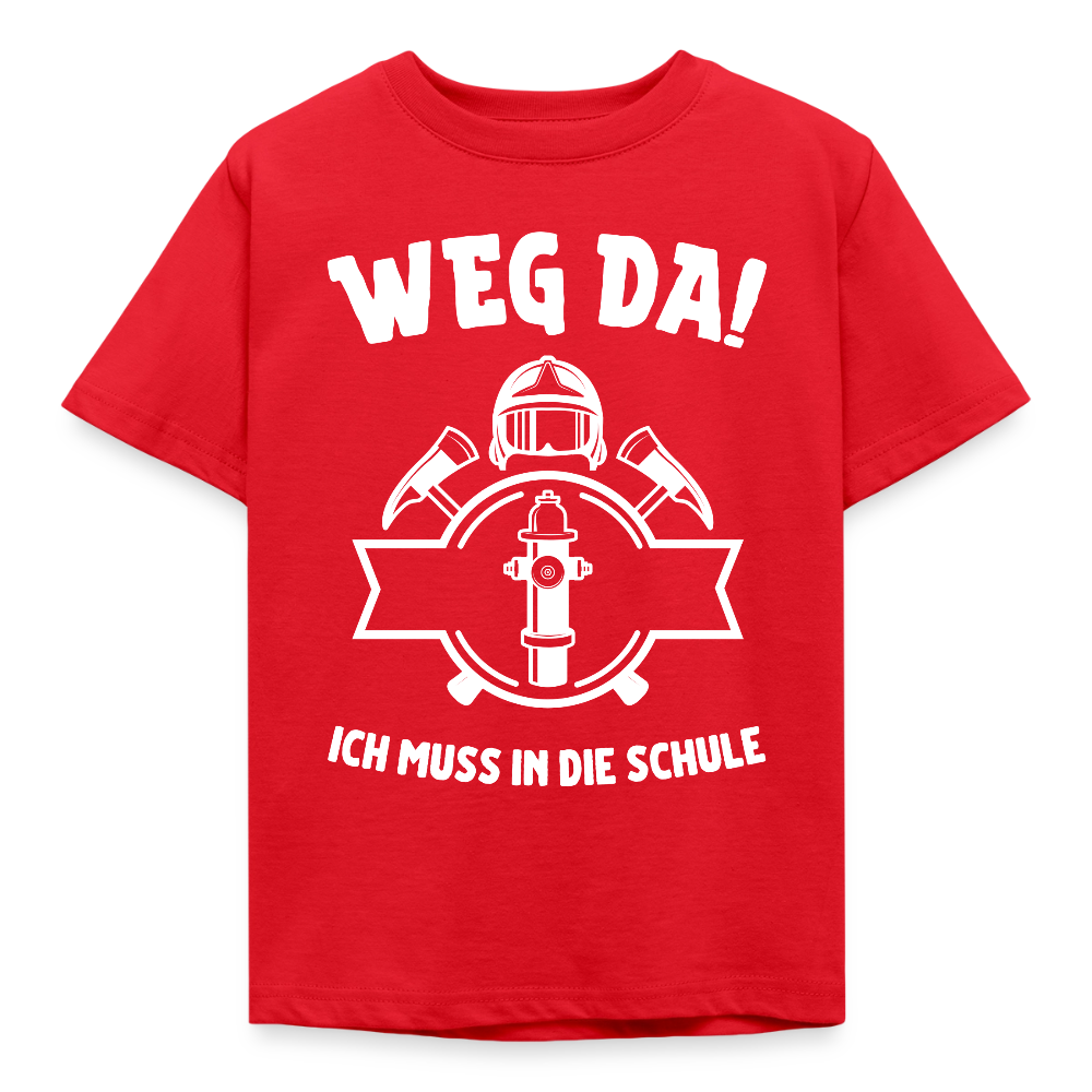 Kinder T-Shirt "Weg da! Ich muss in die Schule" (Feuerwehr) - Rot
