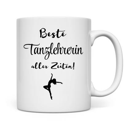 Tasse "Beste Tanzlehrerin aller Zeiten!"