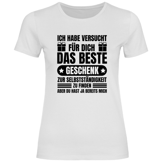 Damen T-Shirt "Das beste Geschenk zur Selbstständigkeit finden"