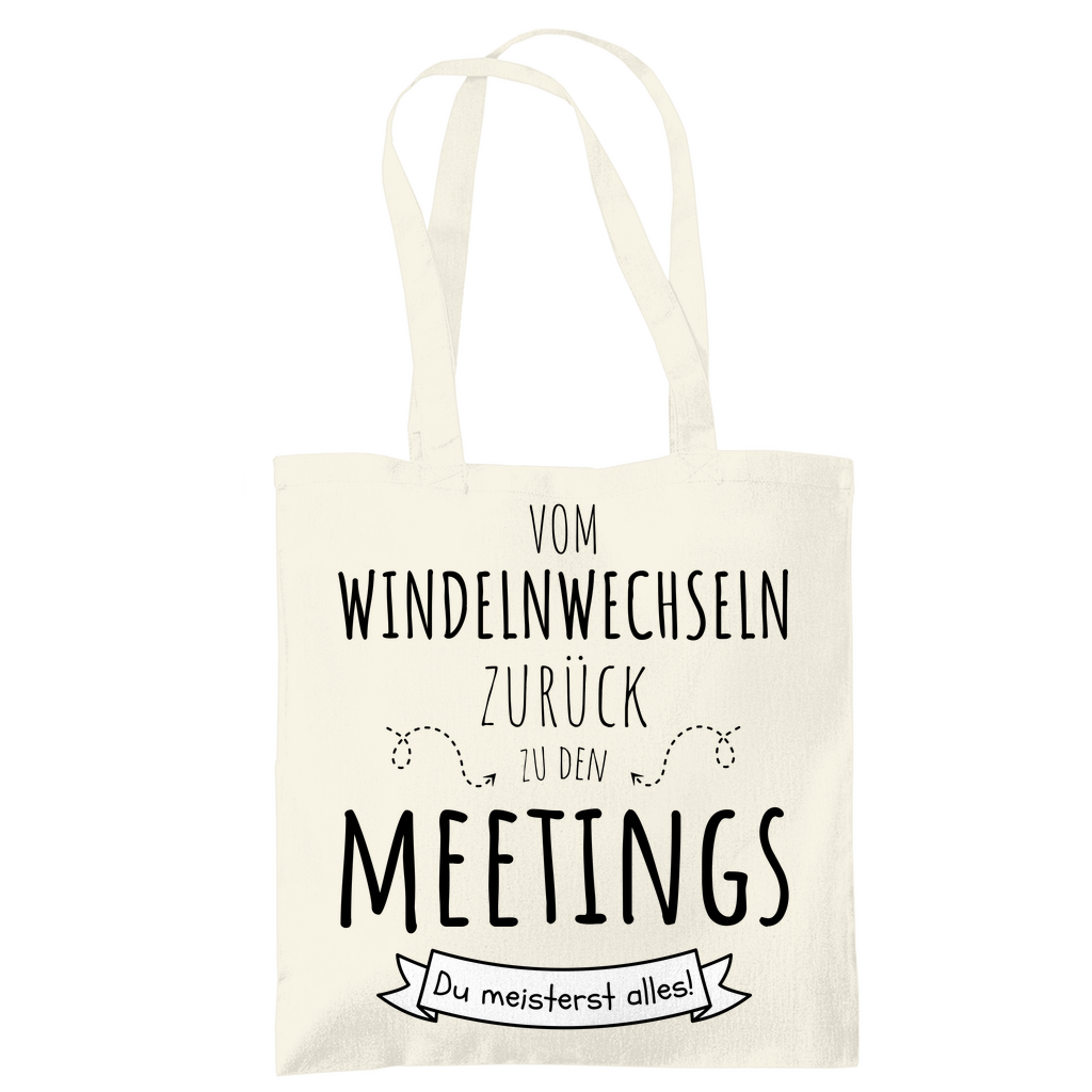 Tragetasche "Vom Windelnwechseln zurück zu den Meetings"