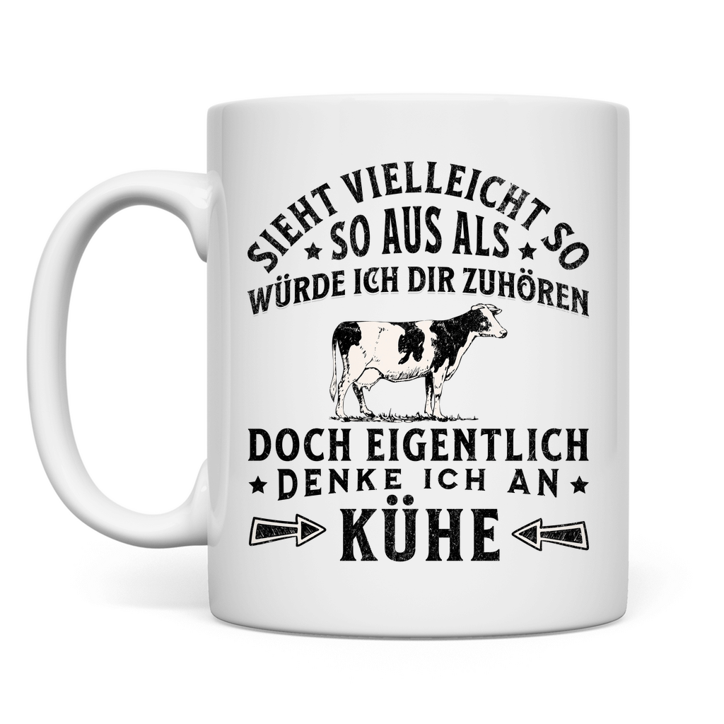 Tasse "Eigentlich denke ich an Kühe"